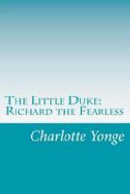 The Little Duke: Richard the Fearless 1499556942 Book Cover