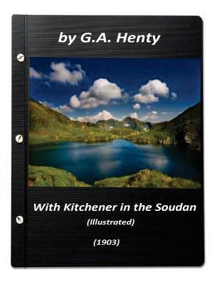 With Kitchener in the Soudan (1903) by G.A. Hen... 1522994742 Book Cover