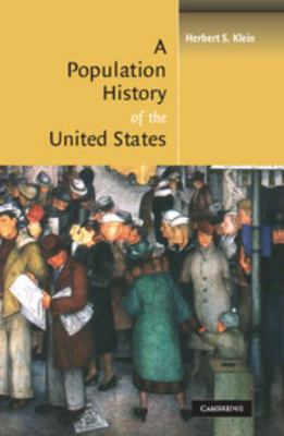 A Population History of the United States 0521782686 Book Cover