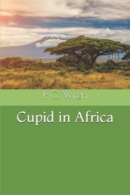 Cupid in Africa 1692491938 Book Cover