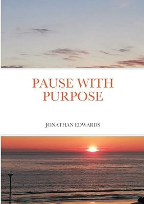 Pause with Purpose 1716764904 Book Cover