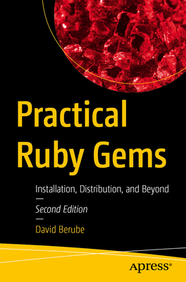 Practical Ruby Gems: Installation, Distribution... B0FFSSGZD8 Book Cover