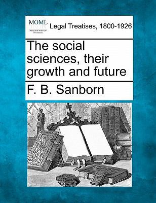 The Social Sciences, Their Growth and Future 1240002874 Book Cover