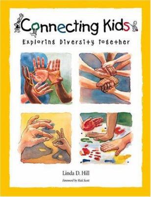Connecting Kids: Exploring Diversity Together 0865714312 Book Cover