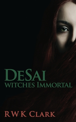 Witches Immortal: DeSai Trilogy 0692722165 Book Cover