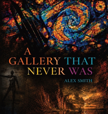 A Gallery That Never Was B0H3R3ST47 Book Cover