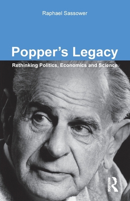 Popper's Legacy: Rethinking Politics, Economics... 1844650677 Book Cover