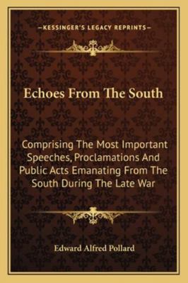 Echoes From The South: Comprising The Most Impo... 1163265853 Book Cover