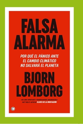 Falsa Alarma: Por Qué El Pánico Ante El Cambio ... [Spanish] 841240761X Book Cover