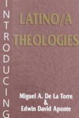 Introducing Latino/A Theologies 1570754004 Book Cover