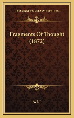Fragments Of Thought (1872) 1168863961 Book Cover