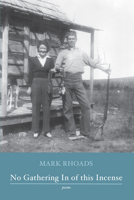 No Gathering in of This Incense: Poems 1498203000 Book Cover