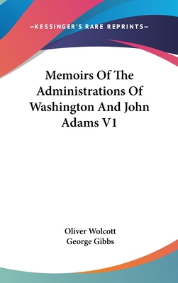 Memoirs Of The Administrations Of Washington An... 054843624X Book Cover
