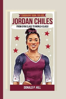 Jordan Chiles: From Gym Class to World-Class! (... B0DJKRJ3HJ Book Cover