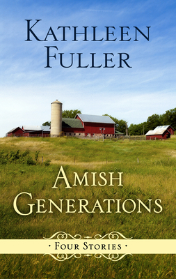 Amish Generations: Four Stories [Large Print] 1432883143 Book Cover