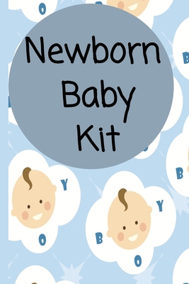 Newborn Baby Kit: Habits, Daily Care and Feeding 1703372964 Book Cover