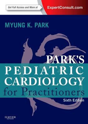 Park's Pediatric Cardiology for Practitioners 0323169511 Book Cover