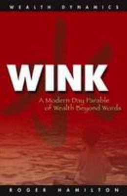 Wink: A Modern Day Parable 9810569688 Book Cover