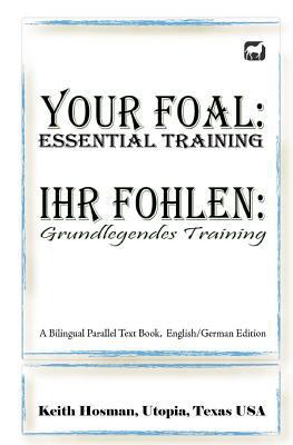 Your Foal: Essential Training / Ihr Fohlen: Gru... 1500853070 Book Cover