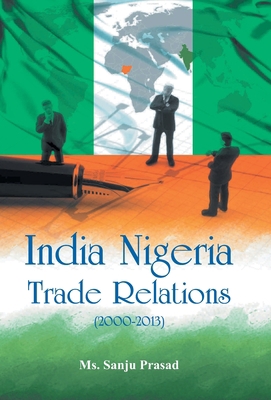 India Nigeria Trade Relations (2000-2013) 9380222548 Book Cover