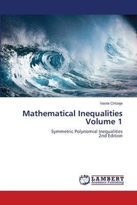 Mathematical Inequalities Volume 1 6207842634 Book Cover