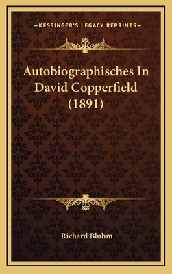 Autobiographisches In David Copperfield (1891) [German] 1168937205 Book Cover