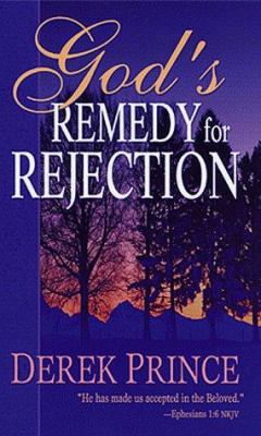 God's Remedy for Rejection 0883684837 Book Cover