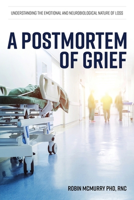 A Postmortem of Grief: Understanding the Emotio... 1949758532 Book Cover