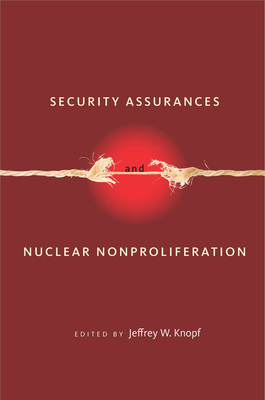 Security Assurances and Nuclear Nonproliferation 0804778272 Book Cover