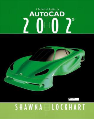 A Tutorial Guide to AutoCAD 2002 0130351369 Book Cover