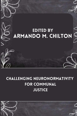 Challenging Neuronormativity for Communal Justice 5213432050 Book Cover