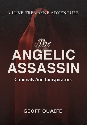 The Angelic Assassin: Criminals and Conspirators B0DHT3FM7B Book Cover