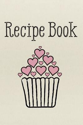 Recipe Book: Love 1535332638 Book Cover