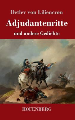 Adjutantenritte: und andere Gedichte [German] 3743727692 Book Cover