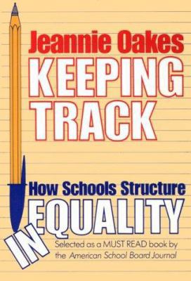 Keeping Track: How Schools Structure Inequality 0300037252 Book Cover