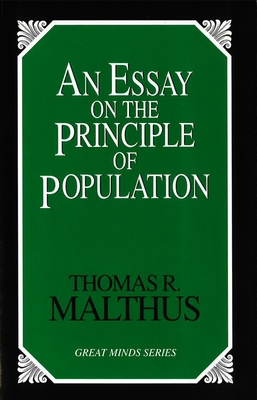 An Essay on the Principle of Population 1573922552 Book Cover