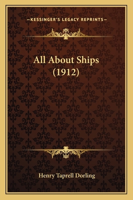 All About Ships (1912) 116420064X Book Cover