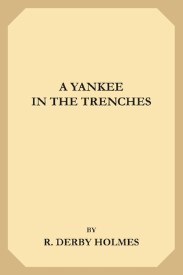 A Yankee in the Trenches 169655344X Book Cover