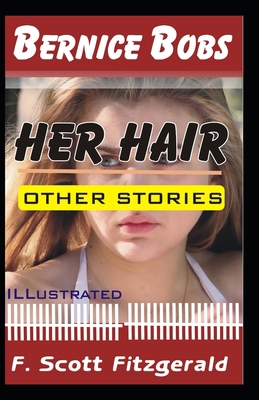 Bernice Bobs Her Hair Illustrated B087SM67LZ Book Cover