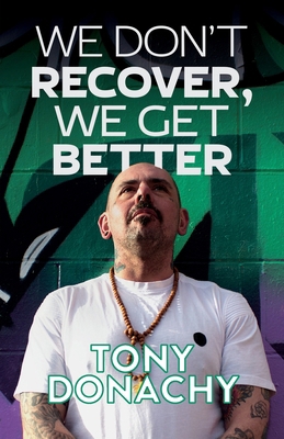 We Don't Recover, We Get Better 1399976478 Book Cover