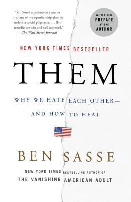 Them: Why We Hate Each Other--And How to Heal 1250195020 Book Cover