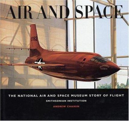 Air and Space: The National Air and Space Museu... 0821220829 Book Cover