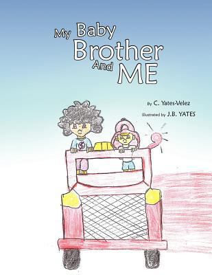 My Baby Brother and Me 1426961308 Book Cover