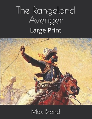 The Rangeland Avenger: Large Print 1656413388 Book Cover