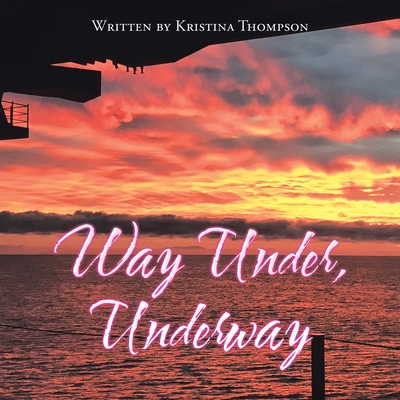 Way Under, Underway 1796094315 Book Cover