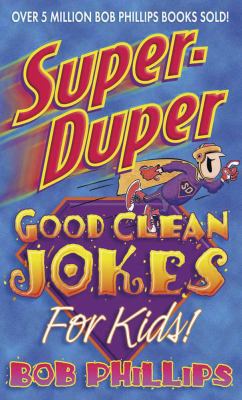 Super-Duper Good Clean Jokes for Kids 0736903089 Book Cover