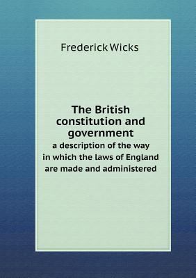 The British constitution and government a descr... 5518516916 Book Cover