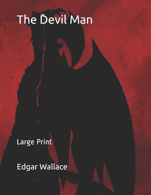 The Devil Man: Large Print 1691037672 Book Cover