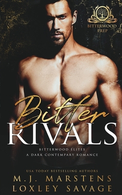 Bitter Rivals: A Dark Contemporary Bully RH Rom... B0B86KPG73 Book Cover