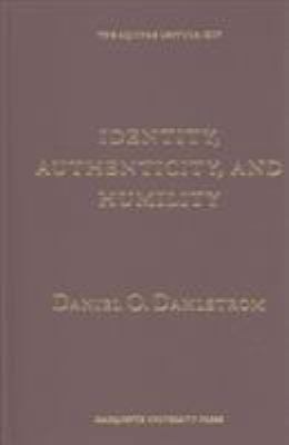 Identity Authenticity, and Humility (Aquinas Le... 0874621917 Book Cover